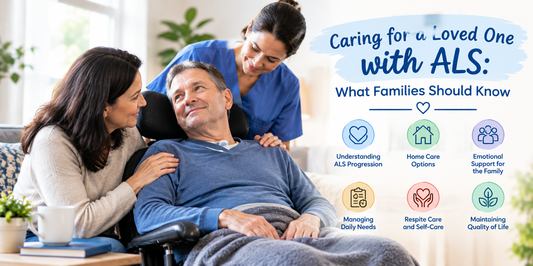 Caring for a Loved One with ALS: What Families Should Know